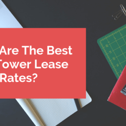 What Are The Best Cell Tower Lease Rates?
